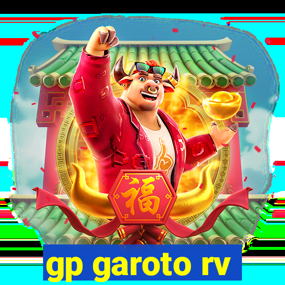 gp garoto rv